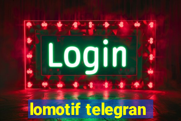 lomotif telegran